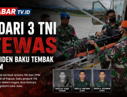 1 Dari 3 TNI Tewas Insiden Baku Tembak Kelompok OPM