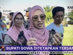 Bupati Gowa Ditetapkan Tersangka, Setelah Rujab di Geledah